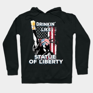 Drinking Like Statue of Liberty 4th of July Merica Flag Hoodie